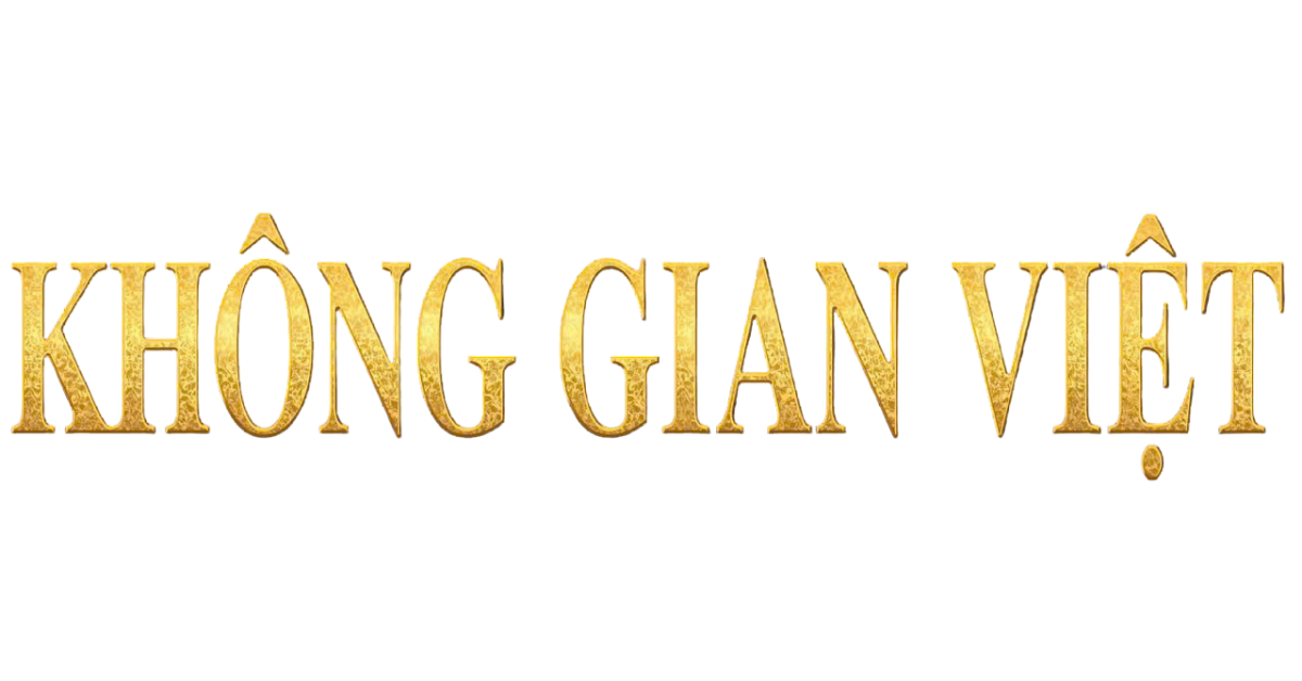 KHÔNG GIAN VIỆT