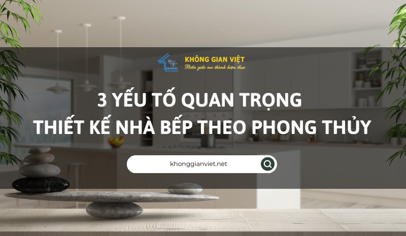 Thiết kế nhà bếp theo phong thủy